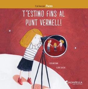 T'ESTIMO FINS AL PUNT VERMELL! | 9788417091835 | MASSANA SALVAT,CATERINA | Libreria Geli - Librería Online de Girona - Comprar libros en catalán y castellano
