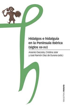 HIDALGOS E HIDALGUÍA EN LA PENÍNSULA IBÉRICA(SIGLOS XII-XV) | 9788416662616 |   | Libreria Geli - Librería Online de Girona - Comprar libros en catalán y castellano