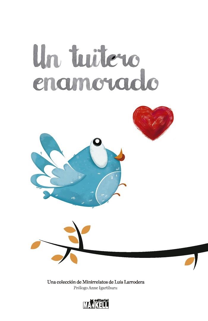 UN TUITERO ENAMORADO | 9788494955204 | LARRODERA SANZ,LUIS | Llibreria Geli - Llibreria Online de Girona - Comprar llibres en català i castellà
