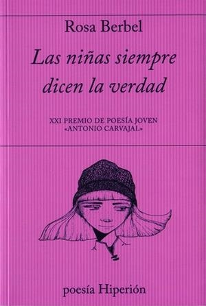 LAS NIÑAS SIEMPRE DICEN LA VERDAD | 9788490021286 | BERBEL,ROSA | Llibreria Geli - Llibreria Online de Girona - Comprar llibres en català i castellà