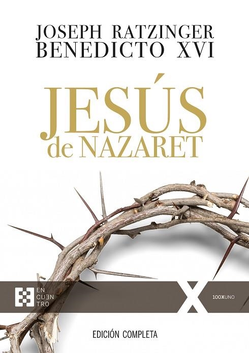 JESÚS DE NAZARET (EDICIÓN COMPLETA) | 9788490559390 | RATZINGER (BENEDICTO XVI),JOSEPH | Libreria Geli - Librería Online de Girona - Comprar libros en catalán y castellano