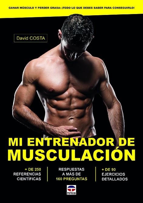 MI ENTRENADOR DE MUSCULACIÓN | 9788416676675 | COSTA,DAVID | Llibreria Geli - Llibreria Online de Girona - Comprar llibres en català i castellà