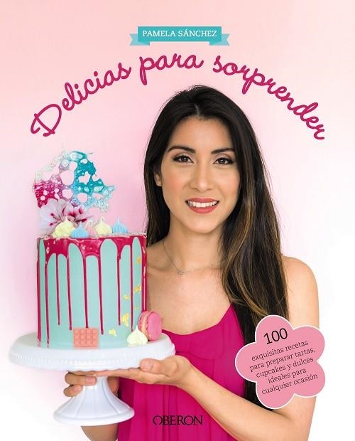 DELICIAS PARA SORPRENDER | 9788441540729 | SÁNCHEZ,PAMELA | Libreria Geli - Librería Online de Girona - Comprar libros en catalán y castellano