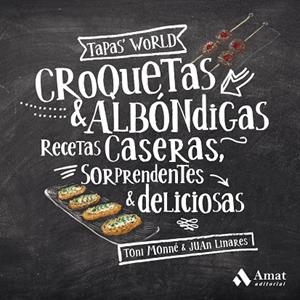 CROQUETAS Y ALBÓNDIGAS.RECETAS CASERAS SORPRENDENTES Y DELICIOSAS | 9788497354349 | MONNÉ,TONI/LINARES,JUAN | Llibreria Geli - Llibreria Online de Girona - Comprar llibres en català i castellà