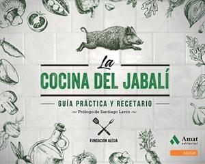 LA COCINA DEL JABALI.GUÍA PRÁCTICA Y RECETARIO | 9788497354301 | Llibreria Geli - Llibreria Online de Girona - Comprar llibres en català i castellà