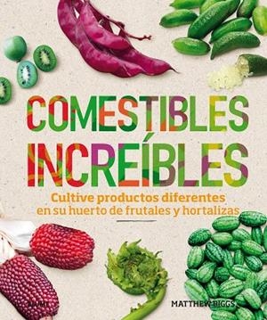 COMESTIBLES INCREÍBLES | 9788417492212 | BIGGS,MATTHEW | Llibreria Geli - Llibreria Online de Girona - Comprar llibres en català i castellà