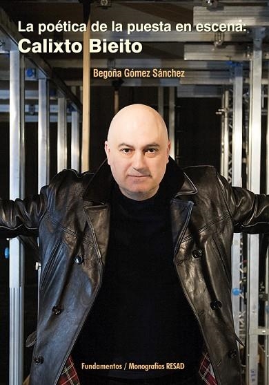 LA POÉTICA DE LA PUESTA EN ESCENA:CALIXTO BIEITO | 9788424513849 | GÓMEZ SÁNCHEZ,BEGOÑA | Libreria Geli - Librería Online de Girona - Comprar libros en catalán y castellano