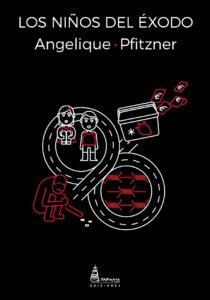 LOS NIÑOS DEL ÉXODO | 9788494915963 | PFITZNER,ANGELIQUE | Libreria Geli - Librería Online de Girona - Comprar libros en catalán y castellano