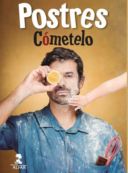 LOS POSTRES DE CÓMETELO | 9788478987856 | SÁNCHEZ GUTIÉRREZ,ENRIQUE | Libreria Geli - Librería Online de Girona - Comprar libros en catalán y castellano