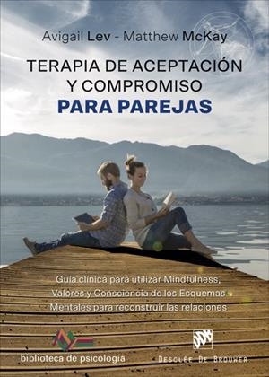 TERAPIA DE ACEPTACIÓN Y COMPROMISO PARA PAREJAS | 9788433030160 | LEV,AVIGAIL/MCKAY,MATTHEW | Llibreria Geli - Llibreria Online de Girona - Comprar llibres en català i castellà