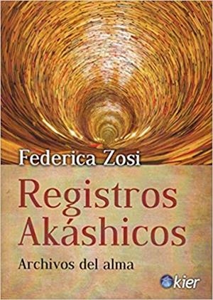REGISTROS AKÁSHICOS.ARCHIVOS DEL ALMA | 9788417581121 | ZOSI,FEDERICA | Llibreria Geli - Llibreria Online de Girona - Comprar llibres en català i castellà