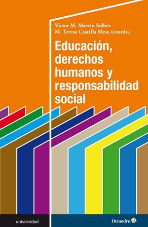 EDUCACIÓN,DERECHOS HUMANOS Y RESPONSABILIDAD SOCIAL | 9788417667009 | MARTÍN SOLBES,VÍCTOR/CASTILLA MESA,MARÍA TERESA | Llibreria Geli - Llibreria Online de Girona - Comprar llibres en català i castellà