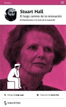 EL LARGO CAMINO DE LA RENOVACIÓN.EL THATCHERISMO Y LA CRISIS DE LA IZQUIERDA | 9788483812266 | HALL,STUART | Libreria Geli - Librería Online de Girona - Comprar libros en catalán y castellano