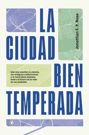 LA CIUDAD BIEN TEMPERADA | 9788494886065 | ROSE,JONATHAN F.P. | Llibreria Geli - Llibreria Online de Girona - Comprar llibres en català i castellà