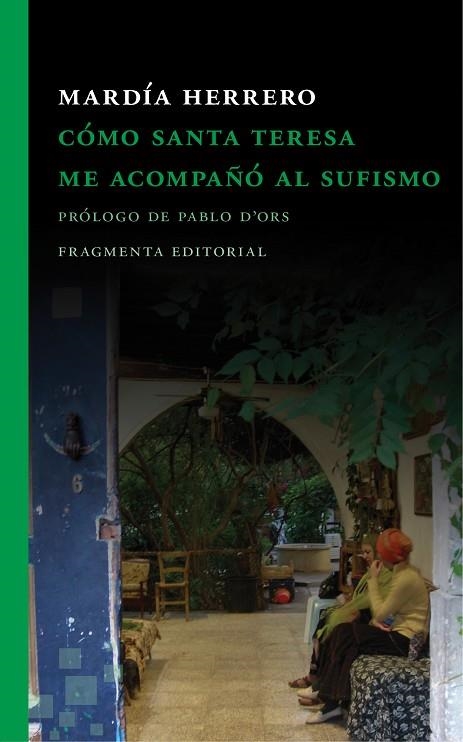 CÓMO SANTA TERESA ME ACOMPAÑÓ AL SUFISMO | 9788415518938 | HERRERO GIL,MARDÍA | Libreria Geli - Librería Online de Girona - Comprar libros en catalán y castellano