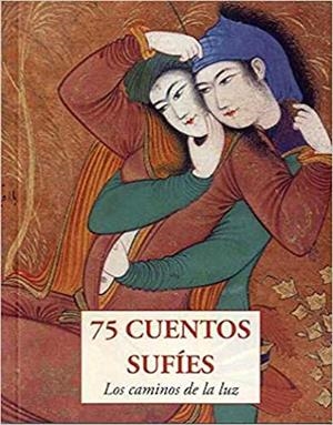 75 CUENTOS SUFIES | 9788497165501 | ANÓNIMO | Llibreria Geli - Llibreria Online de Girona - Comprar llibres en català i castellà