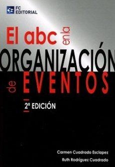 ABC EN LA ORGANIZACION DE EVENTOS  | 9788416671243 | CUADRADO ESCLAPEZ,CARMEN/RODRÍGUEZ CUADRADO,RUTH | Libreria Geli - Librería Online de Girona - Comprar libros en catalán y castellano