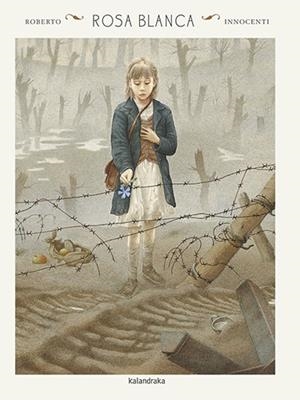 ROSA BLANCA | 9788416804580 | INNOCENTI,ROBERTO/GALLAZ,CHRISTOPHE | Llibreria Geli - Llibreria Online de Girona - Comprar llibres en català i castellà