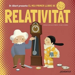 EL MEU PRIMER LLIBRE DE RELATIVITAT | 9788426145628 | KAID-SALAH FERRÓN,SHEDDAD | Libreria Geli - Librería Online de Girona - Comprar libros en catalán y castellano