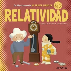 MI PRIMER LIBRO DE RELATIVIDAD | 9788426145611 | KAID-SALAH FERRÓN,SHEDDAD | Libreria Geli - Librería Online de Girona - Comprar libros en catalán y castellano