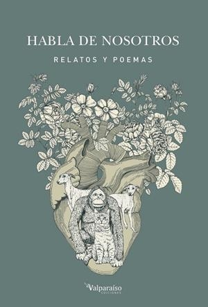 HABLA DE NOSOTROS.RELATOS Y POEMAS | 9788417096748 |   | Llibreria Geli - Llibreria Online de Girona - Comprar llibres en català i castellà