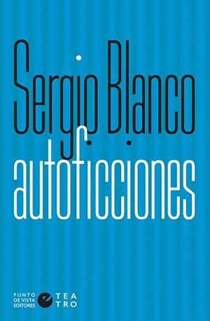 AUTOFICCIONES | 9788416876525 | BLANCO,SERGIO | Libreria Geli - Librería Online de Girona - Comprar libros en catalán y castellano