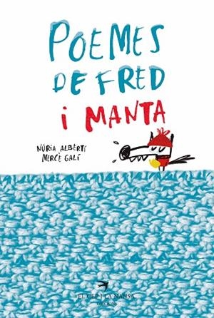 POEMES DE FRED I MANTA | 9788417000783 | ALBERTÍ MARTÍNEZ DE VELASCO,NÚRIA/GALÍ SANARAU,MERCÈ | Libreria Geli - Librería Online de Girona - Comprar libros en catalán y castellano