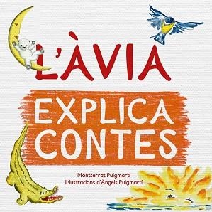 L'ÀVIA EXPLICA CONTES | 9788417000943 | PUIGMARTÍ ESTEVE,MONTSERRAT/PUIGMARTÍ ESTEVE,MARIA DELS ÀNGELS | Llibreria Geli - Llibreria Online de Girona - Comprar llibres en català i castellà
