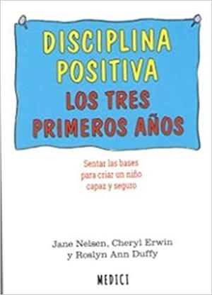 DISCIPLINA POSITIVA.LOS TRES PRIMEROS AÑOS | 9788497991674 |   | Llibreria Geli - Llibreria Online de Girona - Comprar llibres en català i castellà