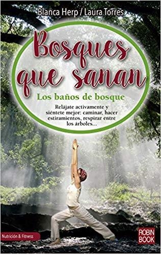 BOSQUES QUE SANAN.LOS BAÑOS DE BOSQUE | 9788499175515 | HERP,BLANCA/TORRES,LAURA | Libreria Geli - Librería Online de Girona - Comprar libros en catalán y castellano