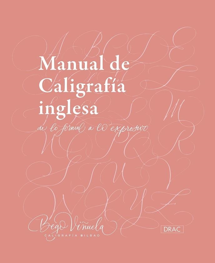 MANUAL DE CALIGRAFÍA INGLESA.DE LO FORMAL A LO EXPRESIVO | 9788498746051 | VIÑUELA,BEGOÑA | Libreria Geli - Librería Online de Girona - Comprar libros en catalán y castellano