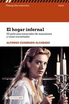 EL HOGAR INFERNAL.50 PELÍCULAS DE MANSIONES Y CASAS ENCANTADAS | 9788491803102 | CUADRADO ALVARADO,ALFONSO | Libreria Geli - Librería Online de Girona - Comprar libros en catalán y castellano