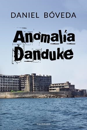 ANOMALÍA DANDUKE | 9788417533366 | BÓVEDA,DANIEL | Libreria Geli - Librería Online de Girona - Comprar libros en catalán y castellano