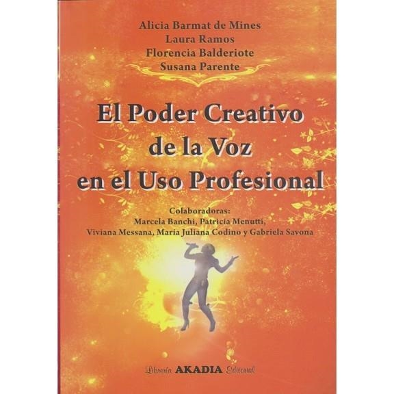 EL PODER CREATIVO DE LA VOZ EN EL USO PROFESIONAL | 9789875701588 | BARMAT DE MINES,ALICIA | Llibreria Geli - Llibreria Online de Girona - Comprar llibres en català i castellà