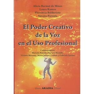 EL PODER CREATIVO DE LA VOZ EN EL USO PROFESIONAL | 9789875701588 | BARMAT DE MINES,ALICIA | Llibreria Geli - Llibreria Online de Girona - Comprar llibres en català i castellà