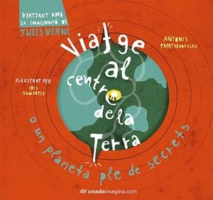 VIATGE AL CENTRE DE LA TERRA | 9788417050245 | PAPATHEODOULOU,ANTONIS | Llibreria Geli - Llibreria Online de Girona - Comprar llibres en català i castellà