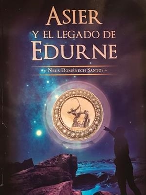 ASIER Y EL LEGADO DE EDURNE | 9788499466217 | DOMÈNECH I SANTOS,NEUS | Llibreria Geli - Llibreria Online de Girona - Comprar llibres en català i castellà