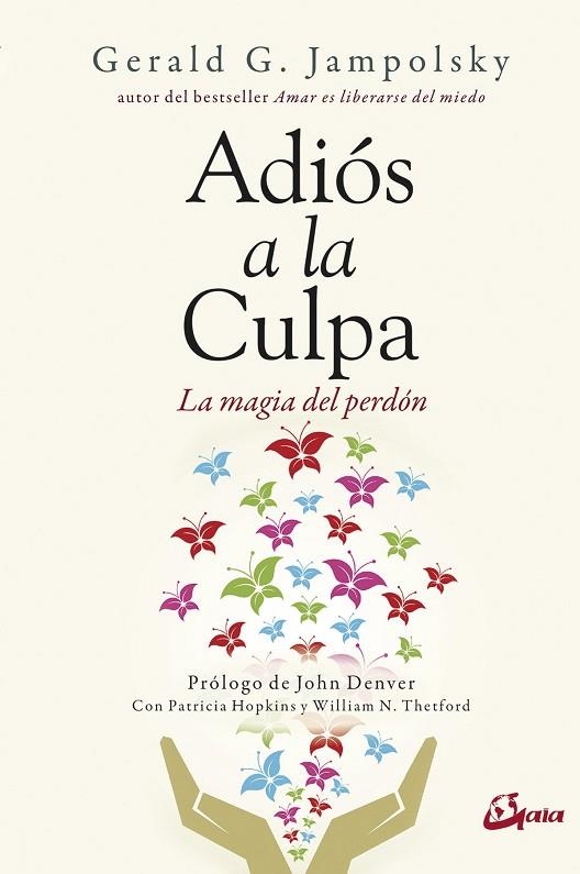 ADIÓS A LA CULPA.LA MAGIA DEL PERDÓN | 9788484457398 | JAMPOLSKY,GERALD G. | Libreria Geli - Librería Online de Girona - Comprar libros en catalán y castellano