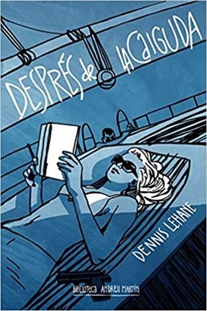 DESPRES DE LA CAIGUDA | 9788416547968 | LEHANE,DENNIS | Libreria Geli - Librería Online de Girona - Comprar libros en catalán y castellano