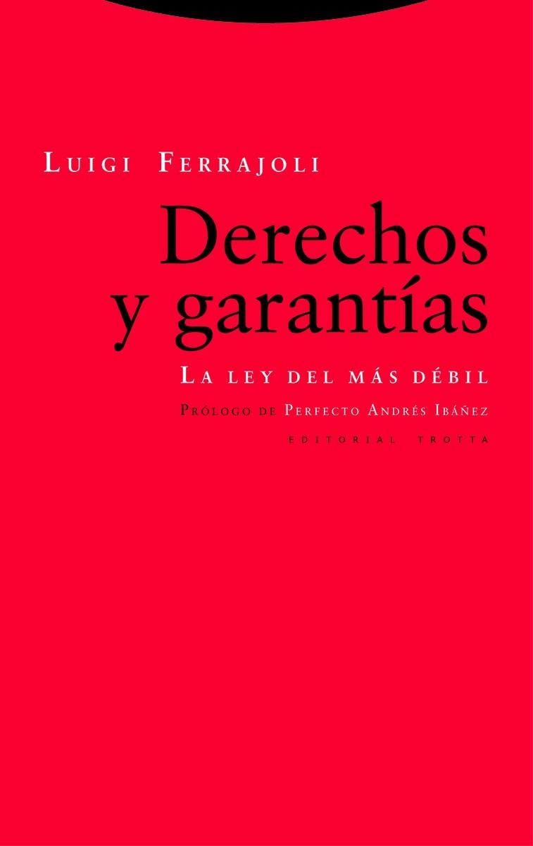 DERECHOS Y GARANTÍAS.LA LEY DEL MAS DÉBIL(8ª EDICION 2016) | 9788498796711 | FERRAJOLI,LUIGI | Libreria Geli - Librería Online de Girona - Comprar libros en catalán y castellano