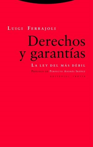 DERECHOS Y GARANTÍAS.LA LEY DEL MAS DÉBIL(8ª EDICION 2016) | 9788498796711 | FERRAJOLI,LUIGI | Llibreria Geli - Llibreria Online de Girona - Comprar llibres en català i castellà