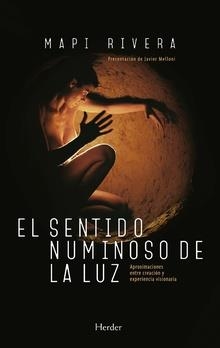 EL SENTIDO NUMINOSO DE LA LUZ | 9788425441424 | RIVERA,MAPI | Llibreria Geli - Llibreria Online de Girona - Comprar llibres en català i castellà