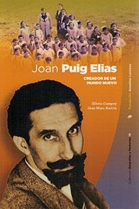 JOAN PUIG ELIAS.CREADOR DE UN MUNDO NUEVO | 9788494680755 | CAMPOY,GLORIA | Libreria Geli - Librería Online de Girona - Comprar libros en catalán y castellano