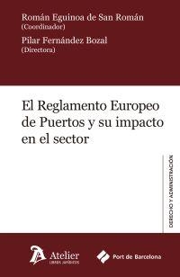 EL REGLAMENTO EUROPEO DE PUERTOS Y SU IMPACTO EN EL SECTOR | 9788417466411 | FERNANDEZ BOZAL,PILAR | Libreria Geli - Librería Online de Girona - Comprar libros en catalán y castellano