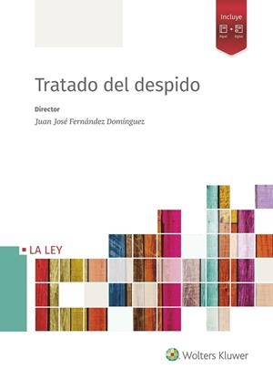 TRATADO DEL DESPIDO | 9788490202852 | FERNÁNDEZ DOMÍNGUEZ,JUAN JOSÉ | Llibreria Geli - Llibreria Online de Girona - Comprar llibres en català i castellà