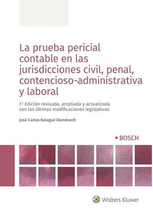 LA PRUEBA PERICIAL CONTABLE EN LAS JURISDICCIONES CIVIL,PENAL,CONTENCIOSO-ADMINISTRATIVA Y LABORAL | 9788490903384 | BALAGUÉ DOMÉNECH,JOSÉ CARLOS | Llibreria Geli - Llibreria Online de Girona - Comprar llibres en català i castellà