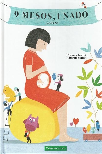 9 MESOS,1 NADÓ.L'EMBARÀS | 9788417303211 | LAURENT,FRANÇOISE/CHEBRET,SÉBASTIEN | Libreria Geli - Librería Online de Girona - Comprar libros en catalán y castellano
