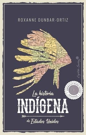 LA HISTORIA INDÍGENA DE ESTADOS UNIDOS | 9788494966705 | DUNBAR-ORTIZ,ROXANNE | Libreria Geli - Librería Online de Girona - Comprar libros en catalán y castellano