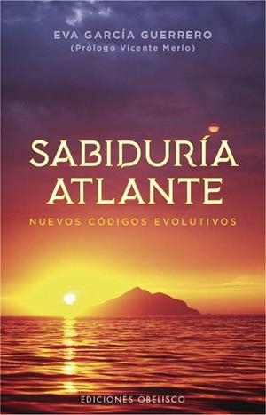 SABIDURÍA ATLANTE.NUEVOS CÓDIGOS EVOLUTIVOS | 9788491114031 | GARCÍA GUERRERO,EVA | Libreria Geli - Librería Online de Girona - Comprar libros en catalán y castellano