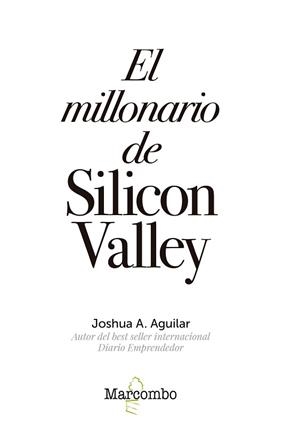 EL MILLONARIO DE SILICON VALLEY | 9788426726841 | AGUILAR,JOSHUA A. | Llibreria Geli - Llibreria Online de Girona - Comprar llibres en català i castellà